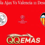 Prediksi Bola Ajax Vs Valencia 11 Desember 2019