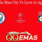 Prediksi Bola Man City Vs Lyon 16 Agustus 2020