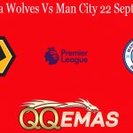 Prediksi Bola Wolves Vs Man City 22 September 2020