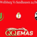 Prediksi Bola Wolfsburg Vs Sandhausen 24 Desember 2020