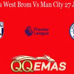 Prediksi Bola West Brom Vs Man City 27 Januari 2021