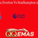 Prediksi Bola Everton Vs Southampton 2 Maret 2021