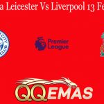 Prediksi Bola Leicester Vs Liverpool 13 Februari 2021