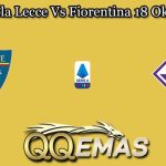 Prediksi Bola Lecce Vs Fiorentina 18 Oktober 2022