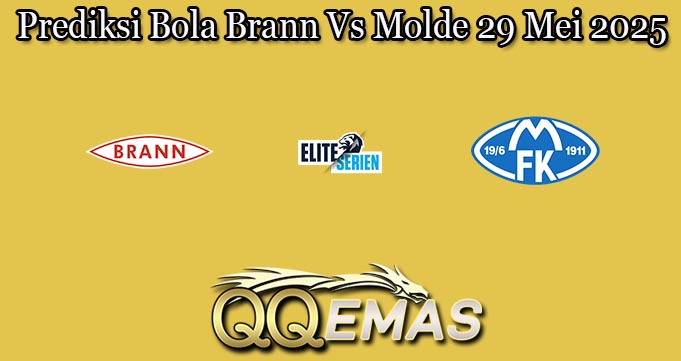 Prediksi Bola Brann Vs Molde 29 Mei 2025