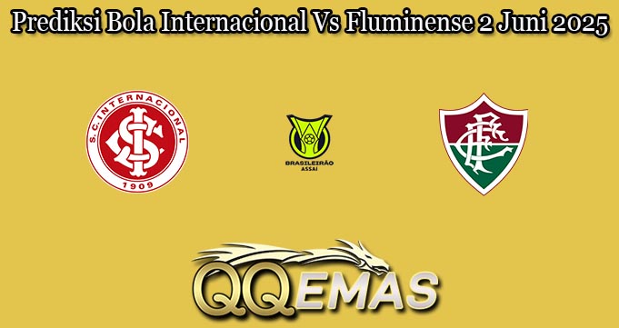 Prediksi Bola Internacional Vs Fluminense 2 Juni 2025